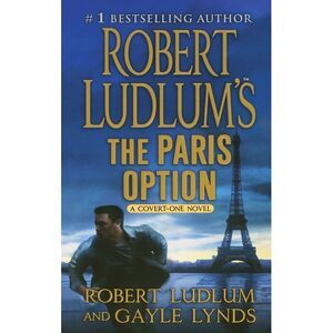 Robert Ludlum's the Paris Option: A Covert-One Novel -- Robert Ludlum